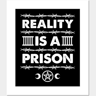 Reality is a Prison - Goth Spirituality Slogan Posters and Art